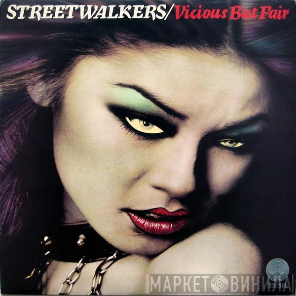  Streetwalkers  - Vicious But Fair