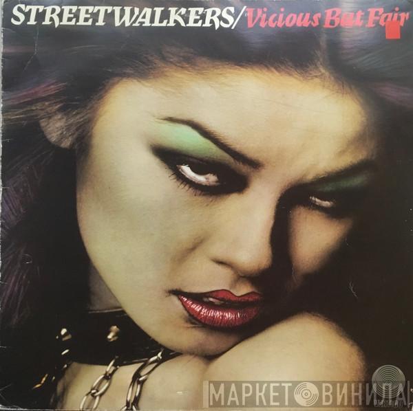  Streetwalkers  - Vicious But Fair