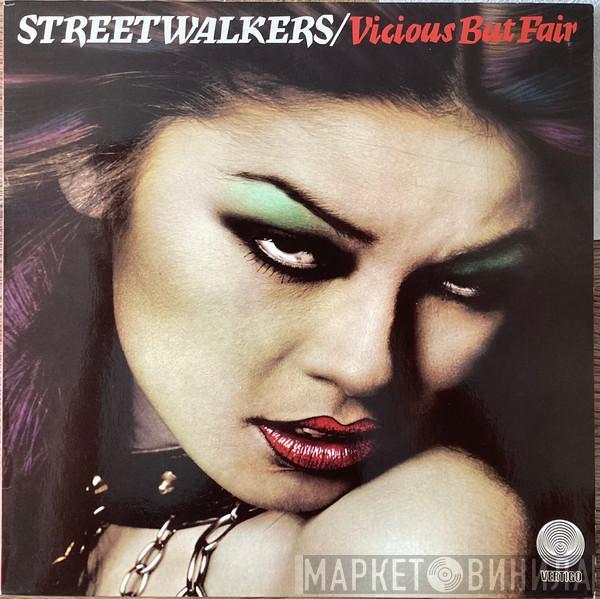  Streetwalkers  - Vicious But Fair