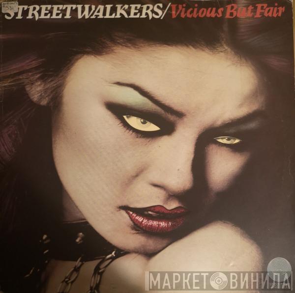  Streetwalkers  - Vicious But Fair