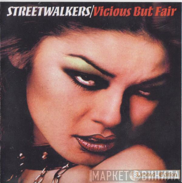  Streetwalkers  - Vicious But Fair