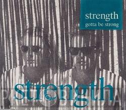 Strength  - Gotta Be Strong