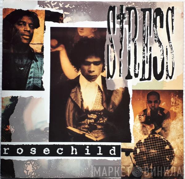 Stress  - Rosechild