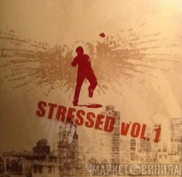  - Stressed Vol 1