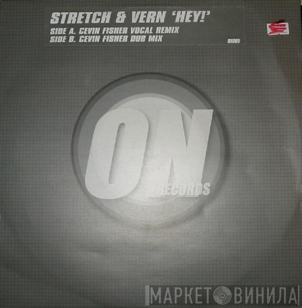 Stretch & Vern - Hey!