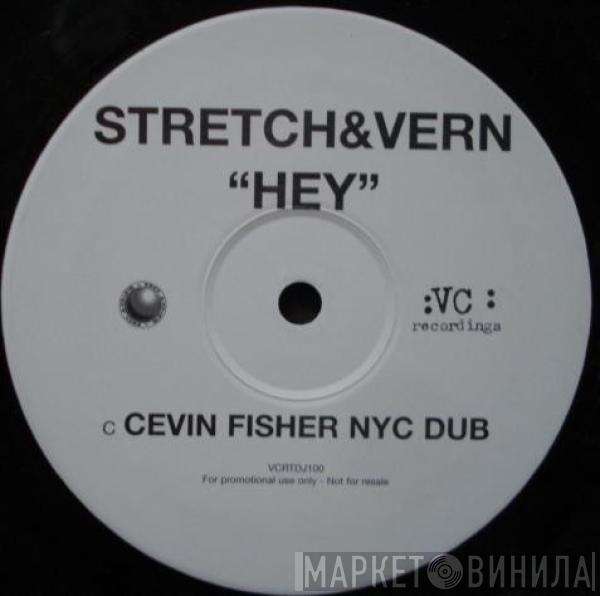 Stretch & Vern - Hey