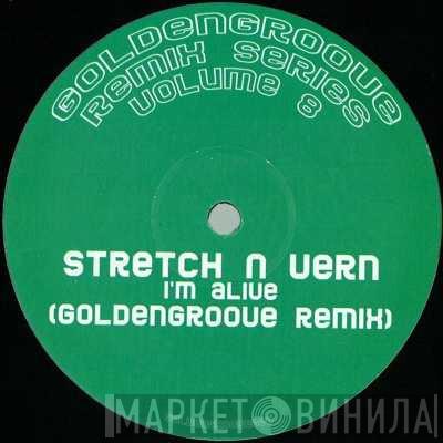 Stretch & Vern - I'm Alive (GoldenGroove Remix)