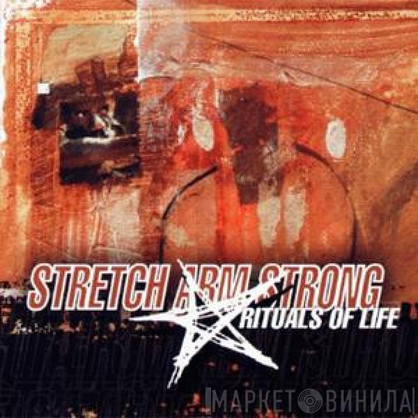  Stretch Arm Strong  - Rituals Of Life
