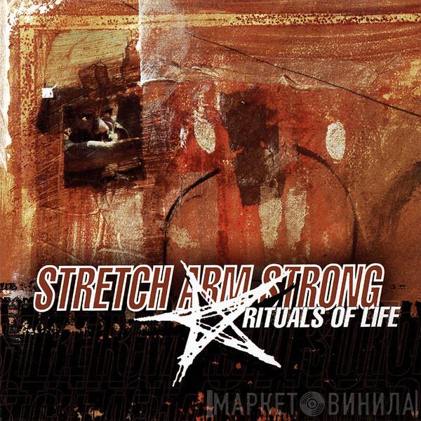  Stretch Arm Strong  - Rituals Of Life