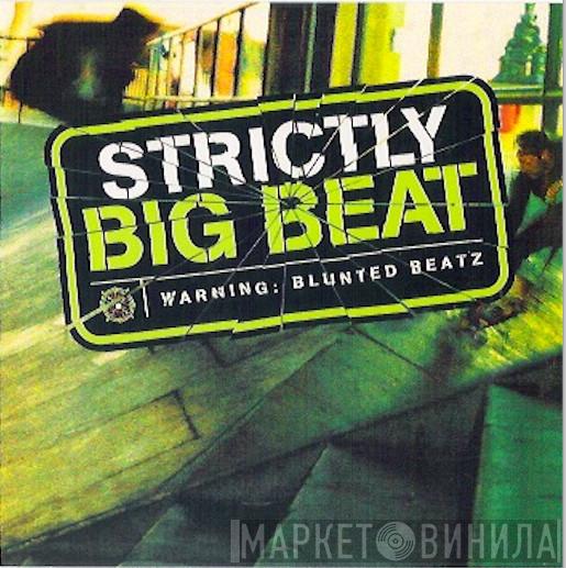  - Strictly Big Beat