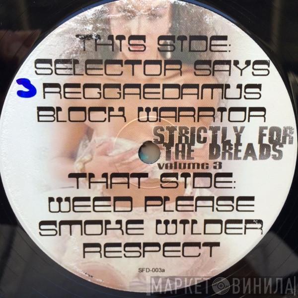  - Strictly For The Dreads Volume 3