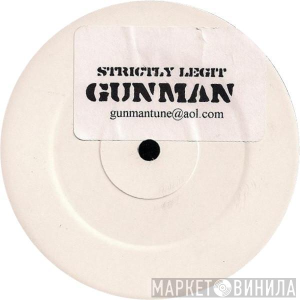 Strictly Legit - Gunman
