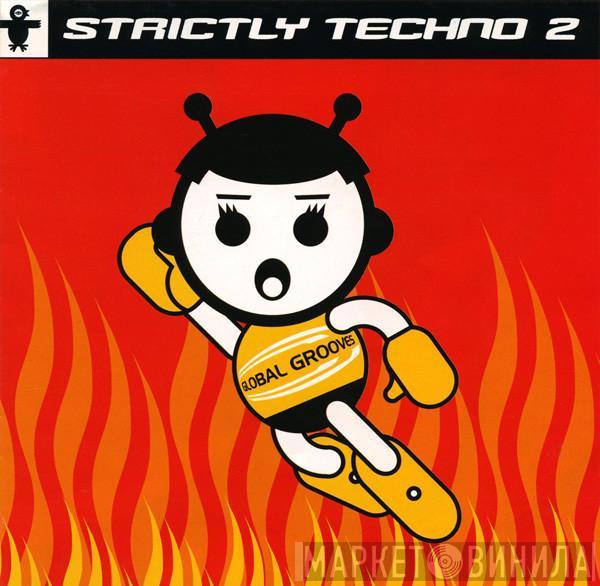  - Strictly Techno 2