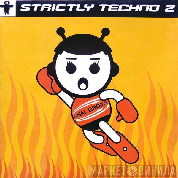  - Strictly Techno 2