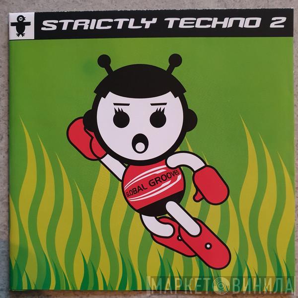  - Strictly Techno 2