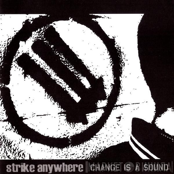 Strike Anywhere - Change Is A Sound