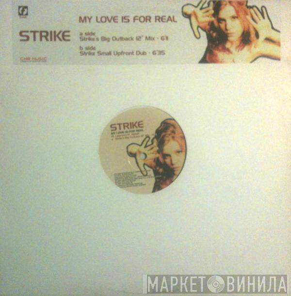  Strike  - My Love Is For Real