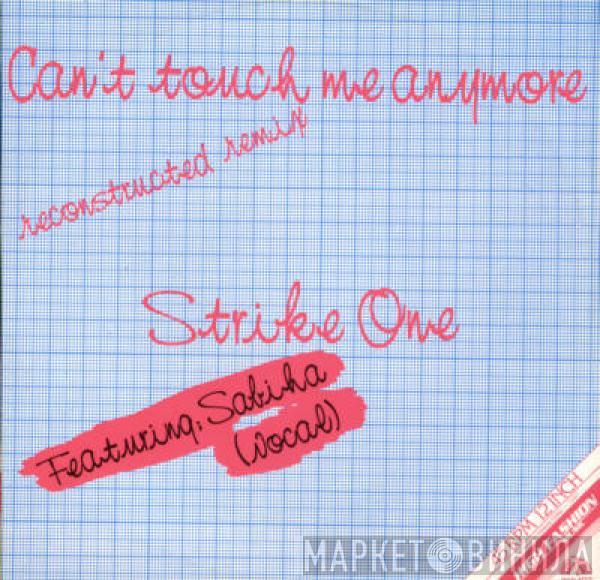  Strike One  - Can't Touch Me Anymore (Reconstructed Remix)