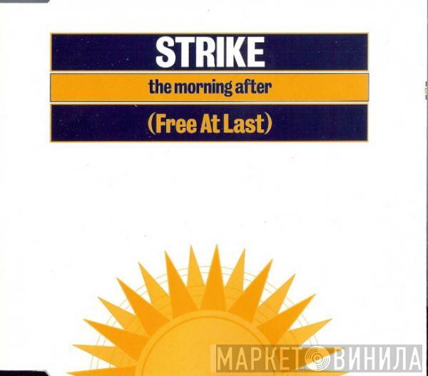  Strike  - The Morning After (Free At Last)