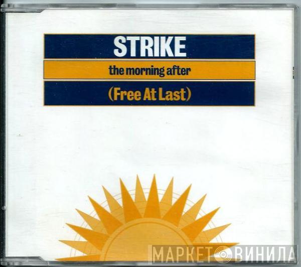  Strike  - The Morning After (Free At Last)