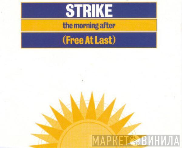  Strike  - The Morning After (Free At Last)