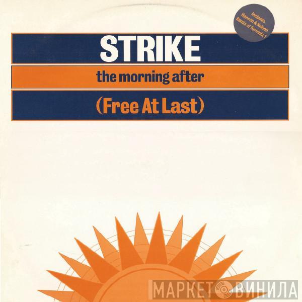 Strike - The Morning After (Free At Last)