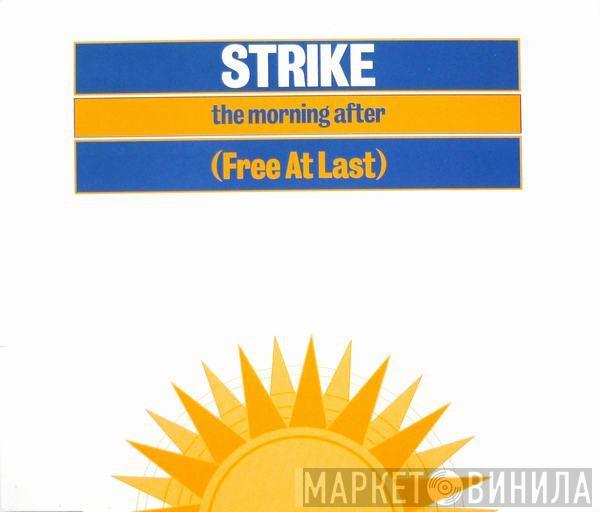  Strike  - The Morning After (Free At Last)
