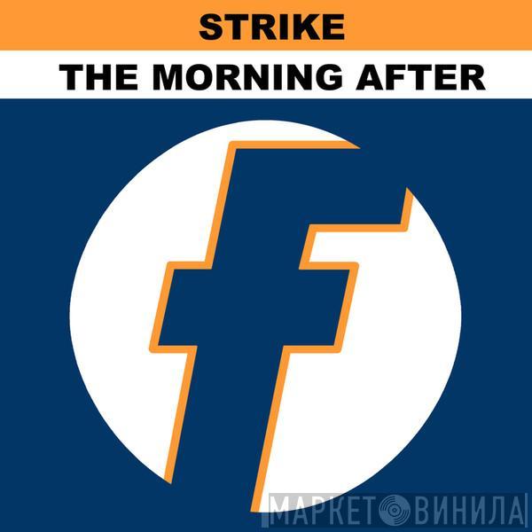  Strike  - The Morning After (Free At Last)
