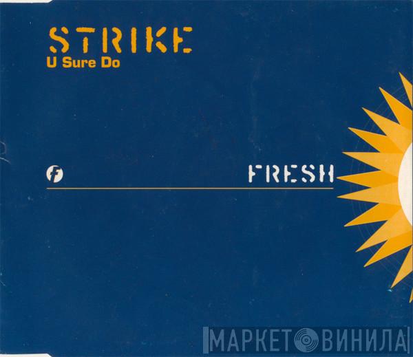  Strike  - U Sure Do