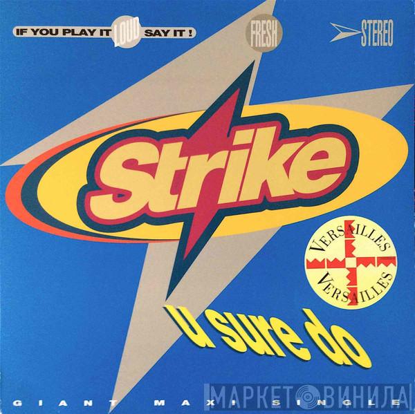  Strike  - U Sure Do