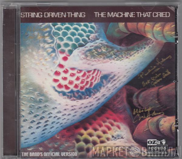  String Driven Thing  - The Machine That Cried (The Band's Official Version)