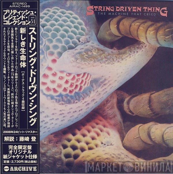  String Driven Thing  - The Machine That Cried