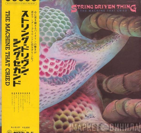  String Driven Thing  - The Machine That Cried