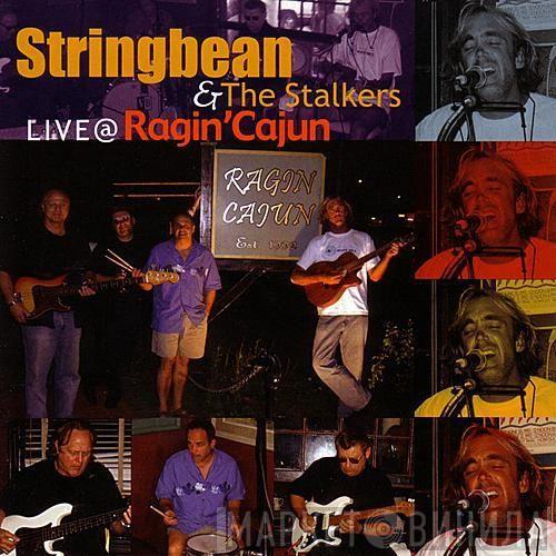 Stringbean And The Stalkers - Live @ Ragin' Cajun
