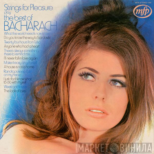 Strings For Pleasure - Play The Best Of Bacharach