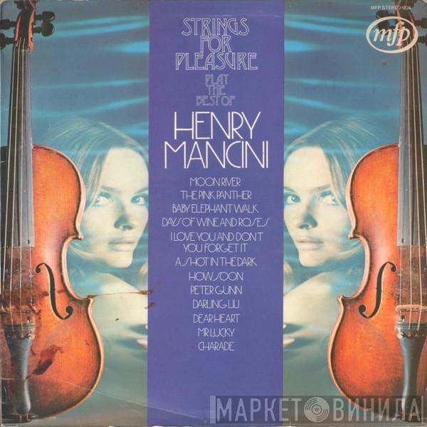 Strings For Pleasure - Strings For Pleasure Play The Best Of Henry Mancini
