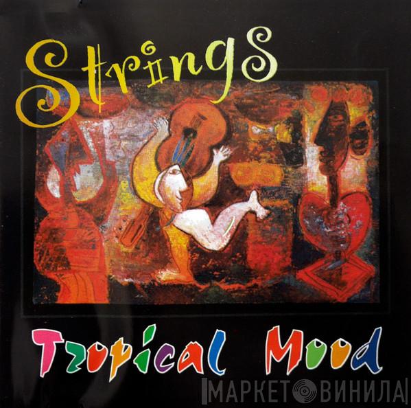 Strings  - Tropical Mood