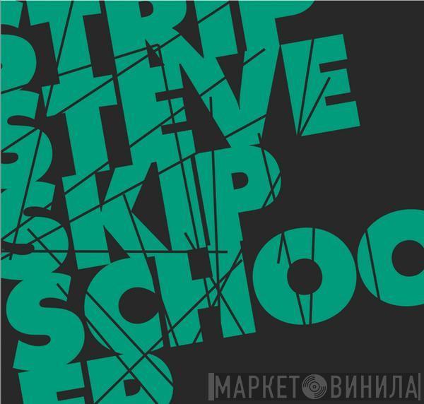 Strip Steve - Skip School EP