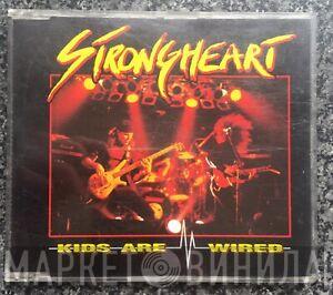 Strongheart - Kids are Wired