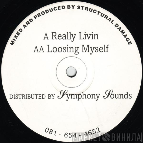 Structural Damage - Really Livin / Loosing Myself
