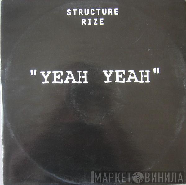 Structure Rize - Yeah Yeah