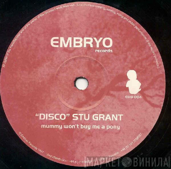 Stu Grant - Mummy Won't Buy Me A Pony