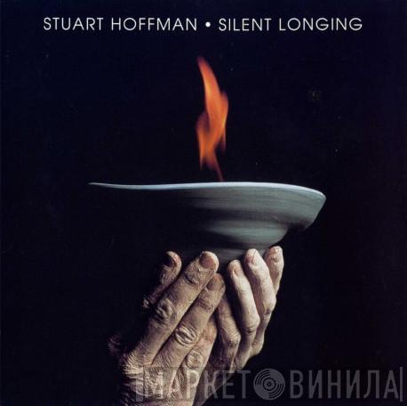 Stuart Hoffman - Silent Longing