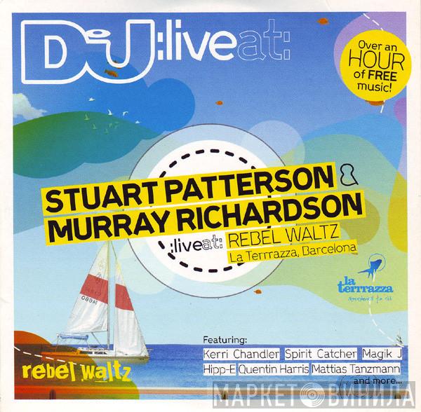 Stuart Patterson, Murray Richardson - :Live At: Rebel Waltz, La Terrrazza, Barcelona