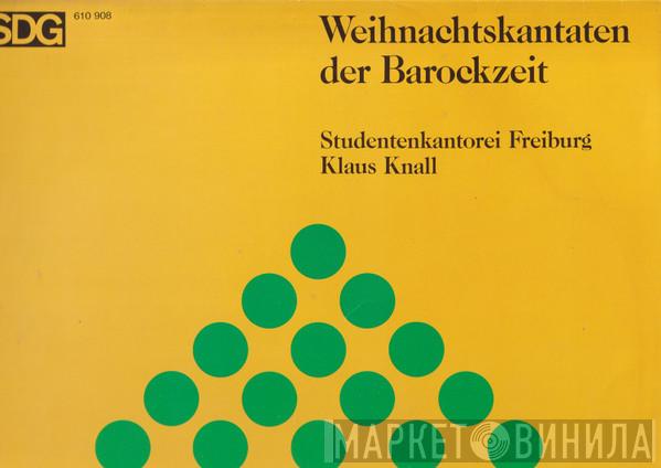 Studentenkantorei Freiburg, Klaus Knall - Weihnachtskantaten Der Barockzeit