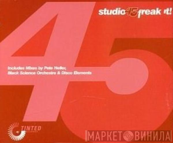  Studio 45  - Freak It!