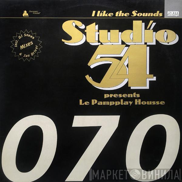 Studio 54, Le Pamp Play Housse - I Like The Sounds