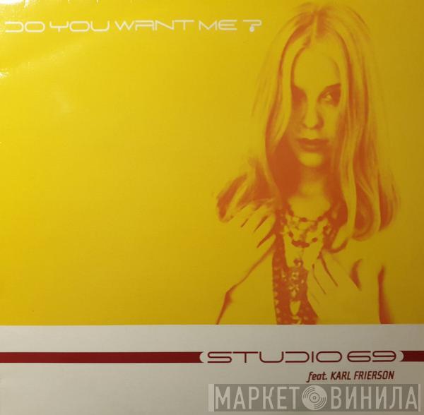 Studio 69, Karl Frierson - Do You Want Me?