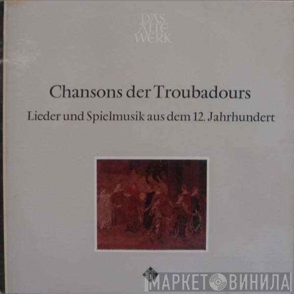  Studio Der Frühen Musik  - Chansons Der Troubadours (Lieder Und Spielmusik Aus Dem 12. Jahrhunderts)