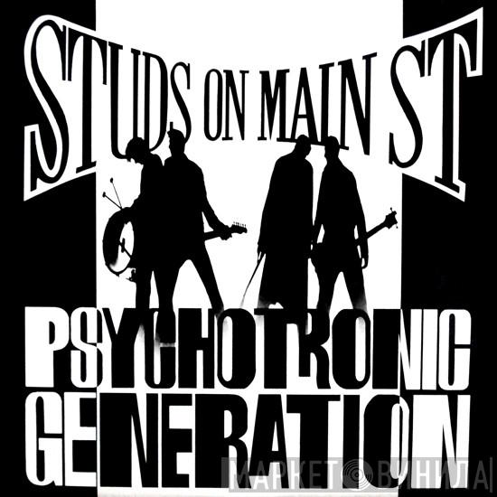 Studs On Main ST - Psychotronic Generation